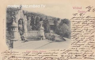 Wildbad Gastein - Kaiser Wilhelm-Denkmal - Salzburg - alte historische Fotos Ansichten Bilder Aufnahmen Ansichtskarten 