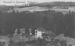 Neumarkt in Steiermark, Pichlschloss - Steiermark - alte historische Fotos Ansichten Bilder Aufnahmen Ansichtskarten 