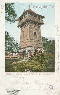 Franz Josefs Warte am Siriuskogel - Bad Ischl - alte historische Fotos Ansichten Bilder Aufnahmen Ansichtskarten 