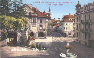 Meran, Obermais - Karl Ludwigs Platz - Italien - alte historische Fotos Ansichten Bilder Aufnahmen Ansichtskarten 