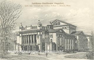 Klagenfurt Jubiläums Stadttheater - Klagenfurt am Wörthersee - alte historische Fotos Ansichten Bilder Aufnahmen Ansichtskarten 