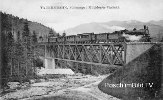 Tauernbahn Südrampe, Mühldorfer Viadukt - Spittal an der Drau - alte historische Fotos Ansichten Bilder Aufnahmen Ansichtskarten 