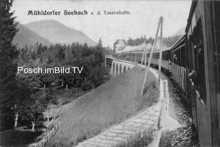 Tauernbahn Südrampe  - Mühldorf - alte historische Fotos Ansichten Bilder Aufnahmen Ansichtskarten 