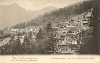 Tauernbahn Nordrampe, km. 25,2  - Oesterreich - alte historische Fotos Ansichten Bilder Aufnahmen Ansichtskarten 