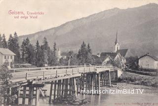 Goisern, Traunbrücke und ewige Wand - Gmunden - alte historische Fotos Ansichten Bilder Aufnahmen Ansichtskarten 