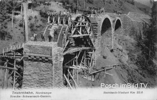 Tauernbahn Nordrampe, km. 22,6 Steinbach Viadukt - Bad Gastein - alte historische Fotos Ansichten Bilder Aufnahmen Ansichtskarten 