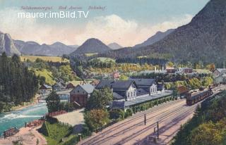 Bahnhof in Bad Aussee - Steiermark - alte historische Fotos Ansichten Bilder Aufnahmen Ansichtskarten 