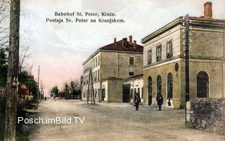 St. Peter in Krain, Bahnhof - Innerkrainer-Karstgegend (Notranjsko-kra - alte historische Fotos Ansichten Bilder Aufnahmen Ansichtskarten 