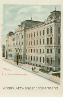 Villach, k.k. Staatsbahndirektion - Villach-Innere Stadt - alte historische Fotos Ansichten Bilder Aufnahmen Ansichtskarten 