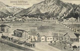 Unterbergen Bahnhof - Ferlach - alte historische Fotos Ansichten Bilder Aufnahmen Ansichtskarten 