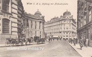 Wien, K.k. Hofburg mit Michaelaplat - Wien - alte historische Fotos Ansichten Bilder Aufnahmen Ansichtskarten 