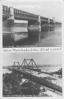 Reichsbrücke Einst und jetzt - Wien,Leopoldstadt - alte historische Fotos Ansichten Bilder Aufnahmen Ansichtskarten 