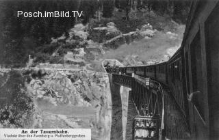 Tauernbahn Südrampe - alte historische Fotos Ansichten Bilder Aufnahmen Ansichtskarten 