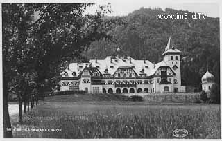 Karawankenhof - Klagenfurt Land - alte historische Fotos Ansichten Bilder Aufnahmen Ansichtskarten 