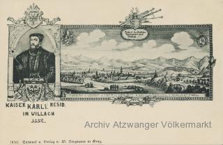 Kaiser Karl V. 1552 in Villach, hist. Ansicht - alte historische Fotos Ansichten Bilder Aufnahmen Ansichtskarten 