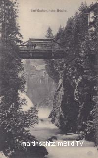 Bad Gastein, Hohe Brücke - Oesterreich - alte historische Fotos Ansichten Bilder Aufnahmen Ansichtskarten 