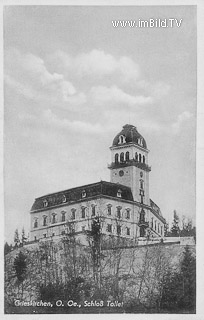 Grieskirchen, Schloß Tollet - Oesterreich - alte historische Fotos Ansichten Bilder Aufnahmen Ansichtskarten 