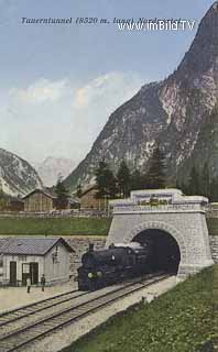 Tauerntunnel - Nordportal - Oesterreich - alte historische Fotos Ansichten Bilder Aufnahmen Ansichtskarten 