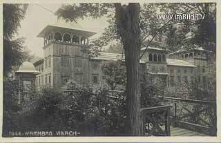 Warmbad Villach - Europa - alte historische Fotos Ansichten Bilder Aufnahmen Ansichtskarten 