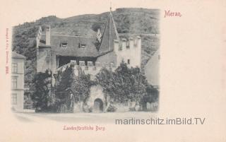 Meran, Landesfürstliche Burg - Meran / Merano (Maran) - alte historische Fotos Ansichten Bilder Aufnahmen Ansichtskarten 