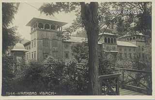 Warmbad Villach - alte historische Fotos Ansichten Bilder Aufnahmen Ansichtskarten 