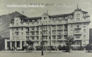 Meran, Grand Hotel Bristol  - Europa - alte historische Fotos Ansichten Bilder Aufnahmen Ansichtskarten 