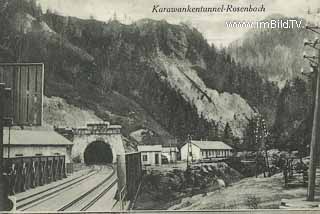 Karwankentunnel - Rosenbach - Kärnten - alte historische Fotos Ansichten Bilder Aufnahmen Ansichtskarten 