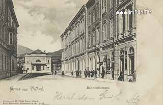 Bahnhofstrasse - Villach(Stadt) - alte historische Fotos Ansichten Bilder Aufnahmen Ansichtskarten 