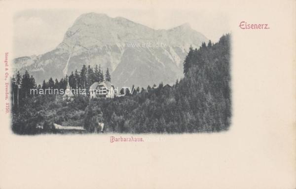 1897 - Eisenerz Barbarahaus 