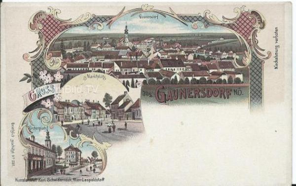 1898 - Gruss aus Gaunersdorf - Heute Gaweinstal