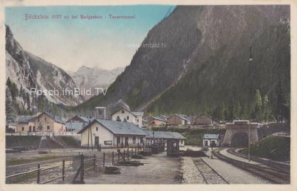 1910 - Tauernbahn Nordrampe, Böckstein mit Tunnelportal