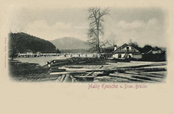 1898 - Völkermarkt, Mully Keusche und Draubrücke