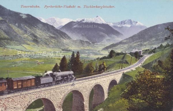 um 1910 - Tauernbahn Nordrampe, Pyrkerhöhe-Viadukt