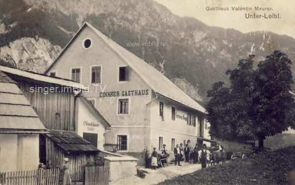 um 1925 - Unterloibl Gasthaus Valentin Maurer