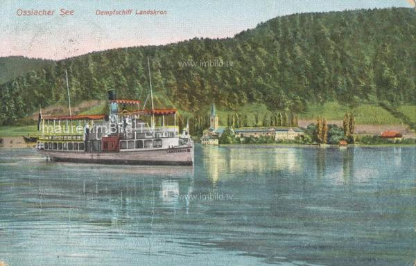 1907 - Ossiach mit Dampfer Landskron