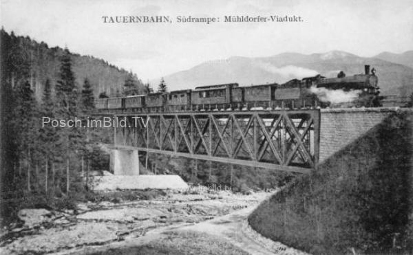 um 1920 - Tauernbahn Südrampe, Mühldorfer Viadukt