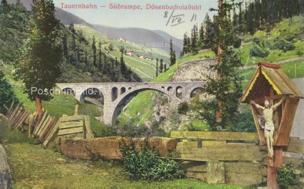 um 1915 - Tauernbahn Südrampe, Dösenbach Viadukt