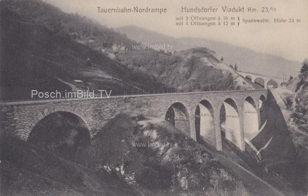 1908 - Tauernbahn Nordrampe, Hundsdorfer-Viadukt Km. 23,6